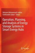 Jabari / Mohammadi-Ivatloo |  Operation, Planning, and Analysis of Energy Storage Systems in Smart Energy Hubs | Buch |  Sack Fachmedien