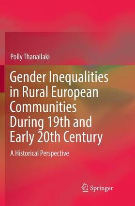 Thanailaki | Gender Inequalities in Rural European Communities During 19th and Early 20th Century | Buch | 978-3-030-09178-1 | sack.de
