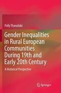 Thanailaki |  Gender Inequalities in Rural European Communities During 19th and Early 20th Century | Buch |  Sack Fachmedien