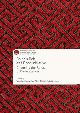 Zhang / Lattemann / Alon | China's Belt and Road Initiative | Buch | 978-3-030-09229-0 | sack.de
