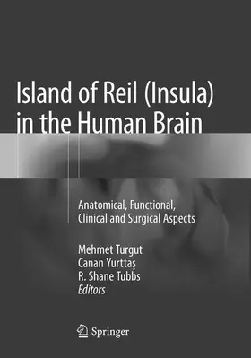 Turgut / Tubbs / Yurttas |  Island of Reil (Insula) in the Human Brain | Buch |  Sack Fachmedien