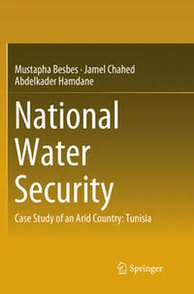 Besbes / Hamdane / Chahed |  National Water Security | Buch |  Sack Fachmedien