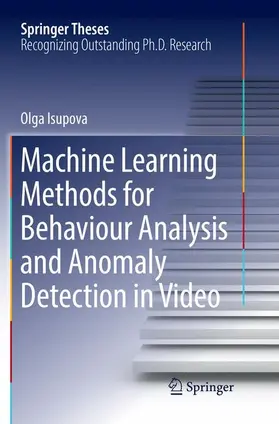 Isupova |  Machine Learning Methods for Behaviour Analysis and Anomaly Detection in Video | Buch |  Sack Fachmedien