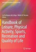 Toscano / Rodriguez de la Vega |  Handbook of Leisure, Physical Activity, Sports, Recreation and Quality of Life | Buch |  Sack Fachmedien