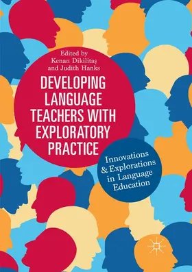 Hanks / Dikilitas / Dikilitas |  Developing Language Teachers with Exploratory Practice | Buch |  Sack Fachmedien