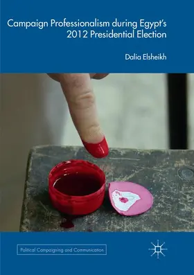Elsheikh |  Campaign Professionalism during Egypt's 2012 Presidential Election | Buch |  Sack Fachmedien
