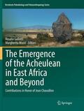Mussi / Gallotti |  The Emergence of the Acheulean in East Africa and Beyond | Buch |  Sack Fachmedien