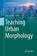 Oliveira |  Teaching Urban Morphology | Buch |  Sack Fachmedien