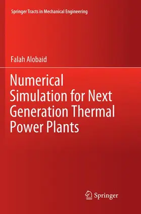 Alobaid |  Numerical Simulation for Next Generation Thermal Power Plants | Buch |  Sack Fachmedien