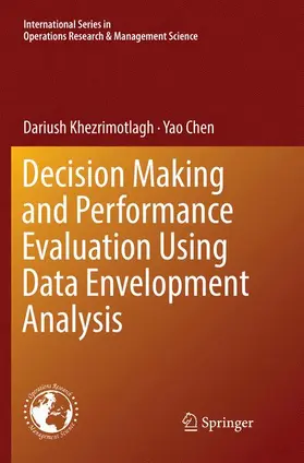 Chen / Khezrimotlagh |  Decision Making and Performance Evaluation Using Data Envelopment Analysis | Buch |  Sack Fachmedien