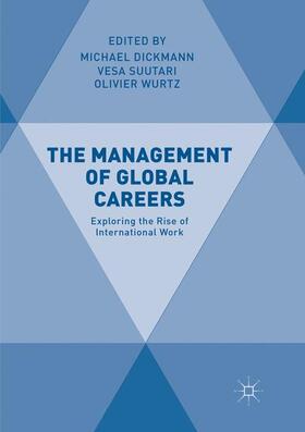 Dickmann / Wurtz / Suutari |  The Management of Global Careers | Buch |  Sack Fachmedien