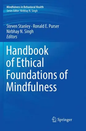 Stanley / Singh / Purser |  Handbook of Ethical Foundations of Mindfulness | Buch |  Sack Fachmedien