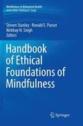 Stanley / Singh / Purser |  Handbook of Ethical Foundations of Mindfulness | Buch |  Sack Fachmedien