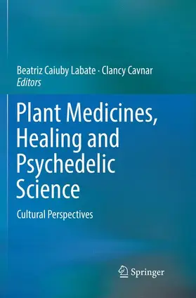 Cavnar / Labate |  Plant Medicines, Healing and Psychedelic Science | Buch |  Sack Fachmedien