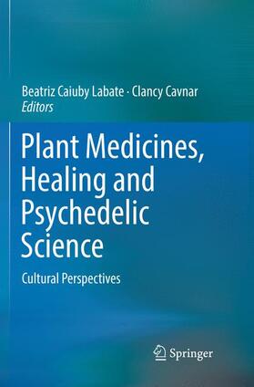 Cavnar / Labate | Plant Medicines, Healing and Psychedelic Science | Buch | 978-3-030-09564-2 | sack.de