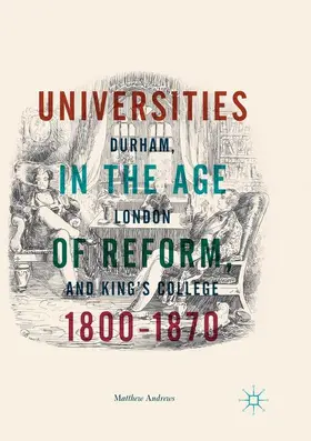 Andrews |  Universities in the Age of Reform, 1800-1870 | Buch |  Sack Fachmedien