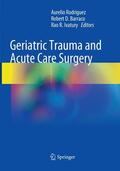 Rodriguez / Ivatury / Barraco |  Geriatric Trauma and Acute Care Surgery | Buch |  Sack Fachmedien