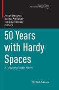 Baranov / Nikolski / Kisliakov |  50 Years with Hardy Spaces | Buch |  Sack Fachmedien