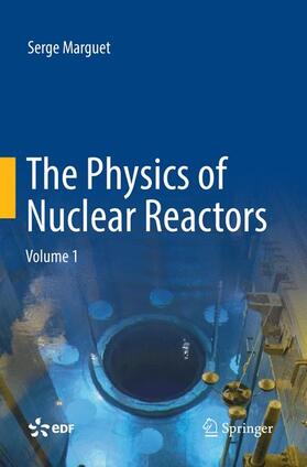Marguet | The Physics of Nuclear Reactors | Buch | 978-3-030-09644-1 | sack.de