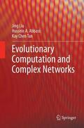 Liu / Tan / Abbass |  Evolutionary Computation and Complex Networks | Buch |  Sack Fachmedien