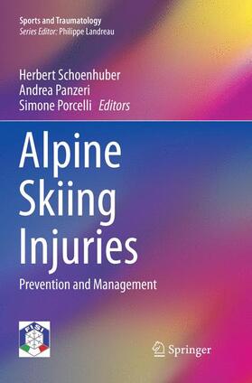 Schoenhuber / Porcelli / Panzeri | Alpine Skiing Injuries | Buch | 978-3-030-09661-8 | sack.de