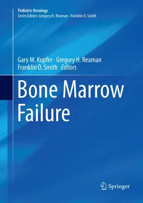 Kupfer / Reaman / Smith |  Bone Marrow Failure | Buch |  Sack Fachmedien