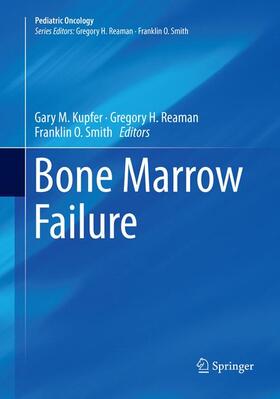 Kupfer / Smith / Reaman | Bone Marrow Failure | Buch | 978-3-030-09662-5 | sack.de