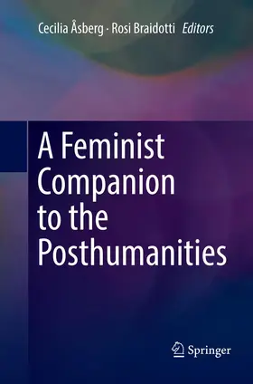 Braidotti / Åsberg |  A Feminist Companion to the Posthumanities | Buch |  Sack Fachmedien
