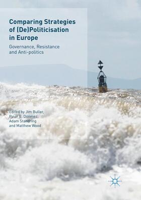 Buller / Wood / Dönmez | Comparing Strategies of (De)Politicisation in Europe | Buch | 978-3-030-09712-7 | sack.de