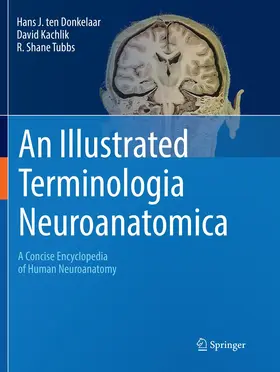 ten Donkelaar / Kachlík / Tubbs |  An Illustrated Terminologia Neuroanatomica | Buch |  Sack Fachmedien