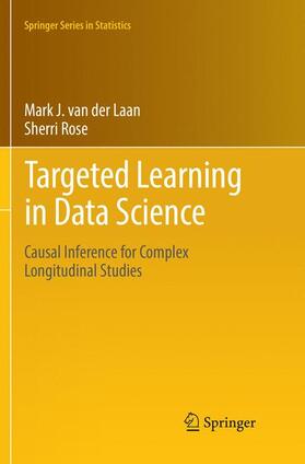 Rose / van der Laan |  Targeted Learning in Data Science | Buch |  Sack Fachmedien