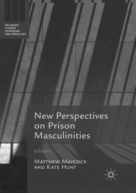 Hunt / Maycock |  New Perspectives on Prison Masculinities | Buch |  Sack Fachmedien