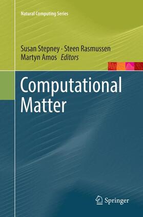 Stepney / Amos / Rasmussen |  Computational Matter | Buch |  Sack Fachmedien
