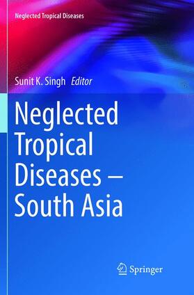 Singh | Neglected Tropical Diseases - South Asia | Buch | 978-3-030-09836-0 | sack.de