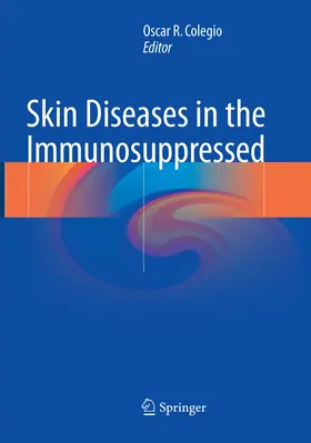 Colegio | Skin Diseases in the Immunosuppressed | Buch | 978-3-030-09849-0 | www.sack.de