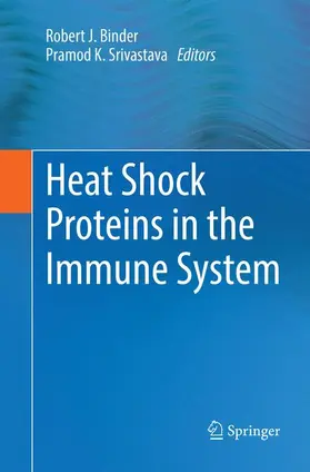 Srivastava / Binder |  Heat Shock Proteins in the Immune System | Buch |  Sack Fachmedien