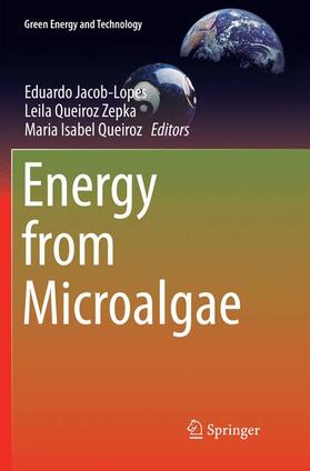 Jacob-Lopes / Queiroz / Queiroz Zepka |  Energy from Microalgae | Buch |  Sack Fachmedien