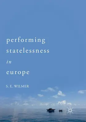 Wilmer | Performing Statelessness in Europe | Buch | 978-3-030-09875-9 | www.sack.de