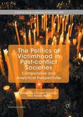 Brett / Druliolle |  The Politics of Victimhood in Post-conflict Societies | Buch |  Sack Fachmedien
