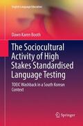 Booth |  The Sociocultural Activity of High Stakes Standardised Language Testing | Buch |  Sack Fachmedien