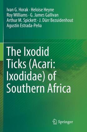 Horak / Heyne / Williams | The Ixodid Ticks (Acari: Ixodidae) of Southern Africa | Buch | 978-3-030-09977-0 | sack.de