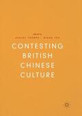 Yeh / Thorpe |  Contesting British Chinese Culture | Buch |  Sack Fachmedien