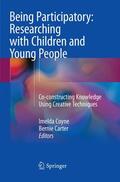 Carter / Coyne |  Being Participatory: Researching with Children and Young People | Buch |  Sack Fachmedien
