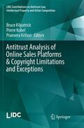 Kilpatrick / Këllezi / Kobel |  Antitrust Analysis of Online Sales Platforms & Copyright Limitations and Exceptions | Buch |  Sack Fachmedien