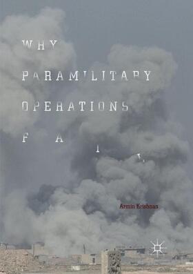 Krishnan | Why Paramilitary Operations Fail | Buch | 978-3-030-10085-8 | sack.de