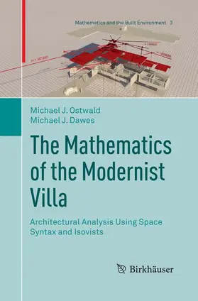 Dawes / Ostwald |  The Mathematics of the Modernist Villa | Buch |  Sack Fachmedien