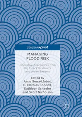 Serra-Llobet / Nicholson / Kondolf |  Managing Flood Risk | Buch |  Sack Fachmedien