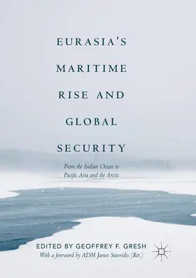 Gresh |  Eurasia's Maritime Rise and Global Security | Buch |  Sack Fachmedien