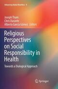 Tham / García Gómez / Durante |  Religious Perspectives on Social Responsibility in Health | Buch |  Sack Fachmedien