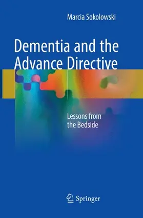 Sokolowski | Dementia and the Advance Directive | Buch | 978-3-030-10154-1 | www.sack.de